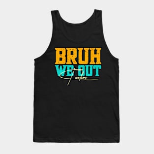 Retro End Of School Year Teacher Summer Bruh We Out Teachers Tank Top